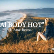 Il Anathema - Girl Body Hot | Amplifier Riddim