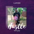 Laposh ft. Aaroncy Smartt - Hustle Will Pay