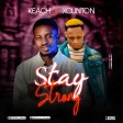 Keach x Xclinton - Stay Strong
