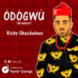 Richy Okechukwu- Odogwu (Prod. By Pastor COURAGE)