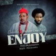 Chinedu - Enjoy ft. Professor Onye Egwu