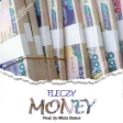 Fleczy - Money (Prod. by Mista Stance)