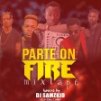 DJ Samzkid_PARTE_ON FIRE-_MIXTAPE 09032844285