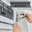 How Do I Fix My AC Not Getting Cold?