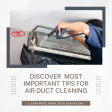 Discover  Most Important Tips for Air Duct Cleaning