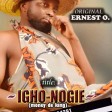 Original Ernest O - Igho Nogie (Money De King)
