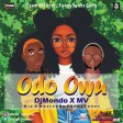 Odo Owu By DJ Mondo Ft MV.