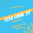 DJ XCLUSIVE - ISSA GOAL