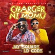 Jay Square ft I.D Code - Charger Ni Momu  _ @jaysquare_of_life @360nobsdegreess_com