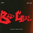 Norni Ft. Mega Mani - Bad Girl | Song+Lyrics