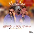 Ability Ft. King Celebrity - Birthday  (Prod. By Zeal Morice)