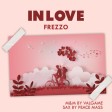 Frezzo - 'In Love' | 360nobsdegreess.com