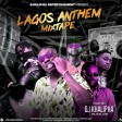 LAGOS ANTHEM MIXTAPE HOSTED BY DJ KHALIPHA THE_MIXX_LORD 09032297096