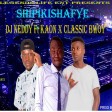 DJ Neddy ft Kaon X Clasic Boy - Shipikishafye  (prod by Dr.Rich)