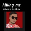 Astvistic badboy_killing me_prod by itune