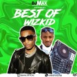 BEST OF WIZKID ( LATEST AFROBEAT 2020 MIXTAPE ) BY DJ MAX