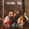 Yemi Alade & Rick Ross – Oh My Gosh (Remix)