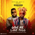 Godion Ft Magnito - Give Me Love Pass _ @iamgodion | 360nobsdegreess.com