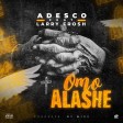 Adesco Ft. Larry Frosh – Omo Alashe