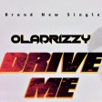 Oladrizzy_Drive me