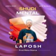 Laposh - Shudi Mental (Prod. by Mista Stance)
