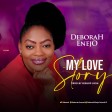 Deborah Enejo - My Love Story Download.mp3