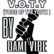 Dami Vibe - V.O.T.Y (VOICE OF THE YOUTH)