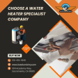 Choose a Water Heater Specialist Company
