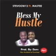Bless my Hustle_Stevoow12_ft._Mastee
