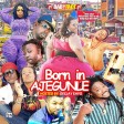 Born In Ajegunle Vol.1 (Hosted By Dj Ehyo)