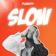 Floxxty – Slow