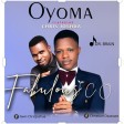 OYOMA F.C.O ft Chris Joshua