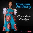 Chissom Anthony - I'm A Royal Priesthood (Audio/Lyrics)