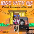 Diastel Baby - Ride With Me ft. Zillion Zeal