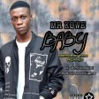 Mr Kowe - Baby | 360nobsdegreess.com