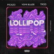 Yomi Blaze, Picazo & Trod – Lollipop