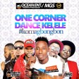 One Corner Dance Kelele Komagbogbon Non-Stop Mix