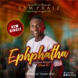 Sam Priaz -  Ephphatha ( Prod by Wonder Fuse)