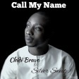 Chidi Bravo ft Silver Sweet - Call My Name _ @chidibravooba | 360nobsdegreess.com