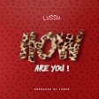Lussh - How Are You!
