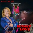 Classic Lady - Money Nd Love