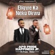 APO PPJOE HAPPINESS - Eligwe Ka Neku