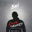 Baci - Love or Money