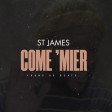 ST. JAMES - COME MIER