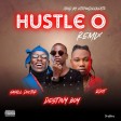 Destiny Boy – Hustle O (Remix) ft Qdot & Small Doctor