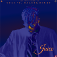Ycee - Juice ft Maleek Berry