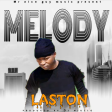 Laston - Melody ( prod by Mikelo)