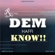 Recall- Dem Haffi Know (Kampulata Riddim)_recall muzik studios 2020
