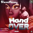 BlessMoney - 'Hand Over' (Prod. By G-Don) | 360nobsdegreess.com
