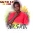 Mr. Sam - Sunan sa da Dadi (Prod. by Mista Stance)